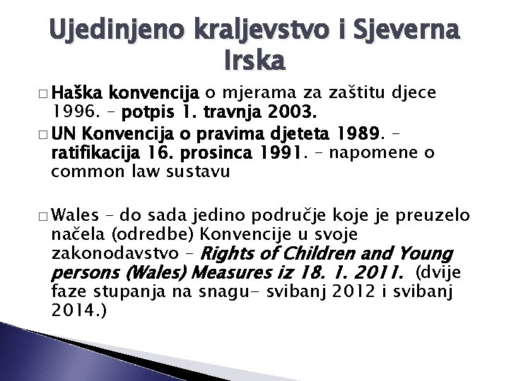 Ujedinjeno kraljevstvo i Sjeverna Irska � Haška konvencija o mjerama za zaštitu djece 1996.