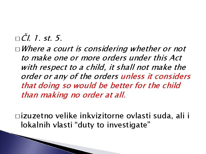 � Čl. 1. st. 5. � Where a court is considering whether or not