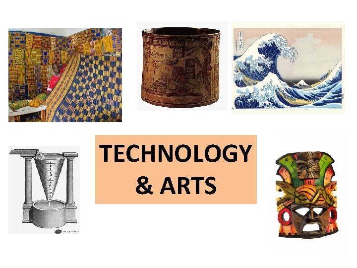 TECHNOLOGY & ARTS 