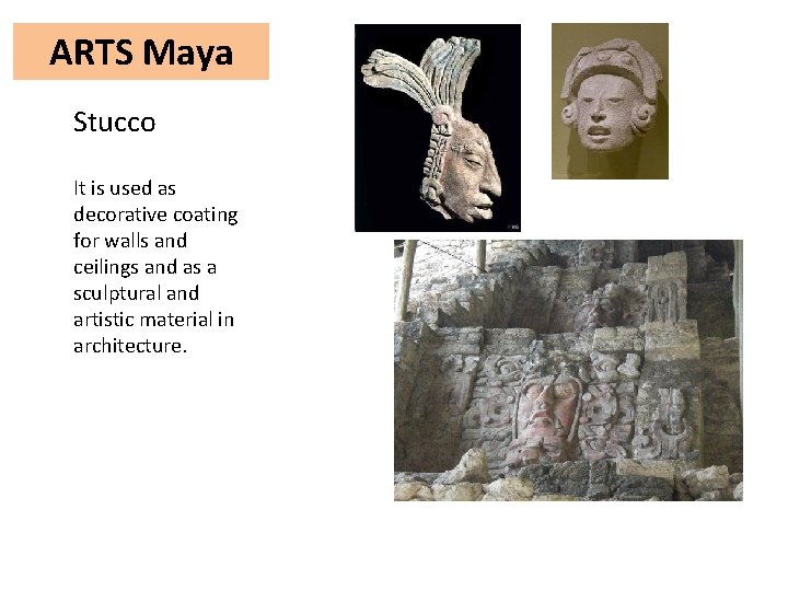 ARTS Maya Stucco It is used as decorative coating for walls and ceilings and