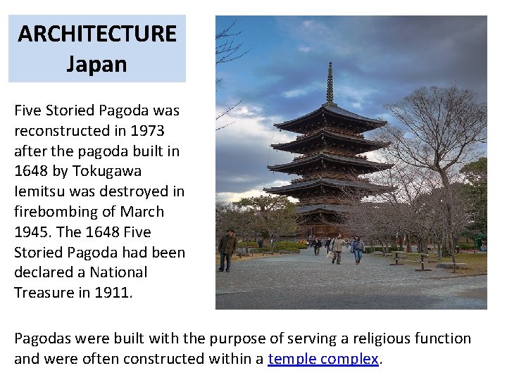 ARCHITECTURE Japan Five Storied Pagoda was reconstructed in 1973 after the pagoda built in