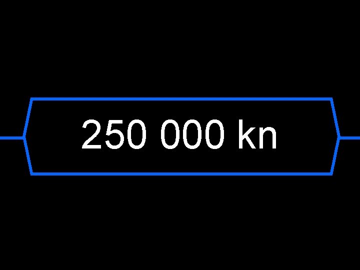 250 000 kn 