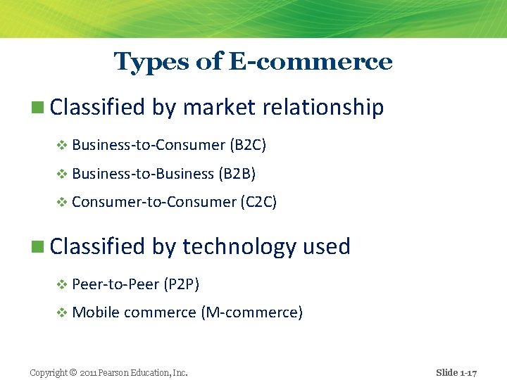 Types of E-commerce n Classified by market relationship v Business-to-Consumer (B 2 C) v