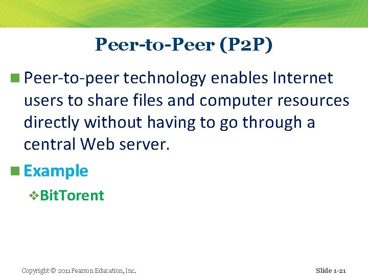 Peer-to-Peer (P 2 P) n Peer-to-peer technology enables Internet users to share files and