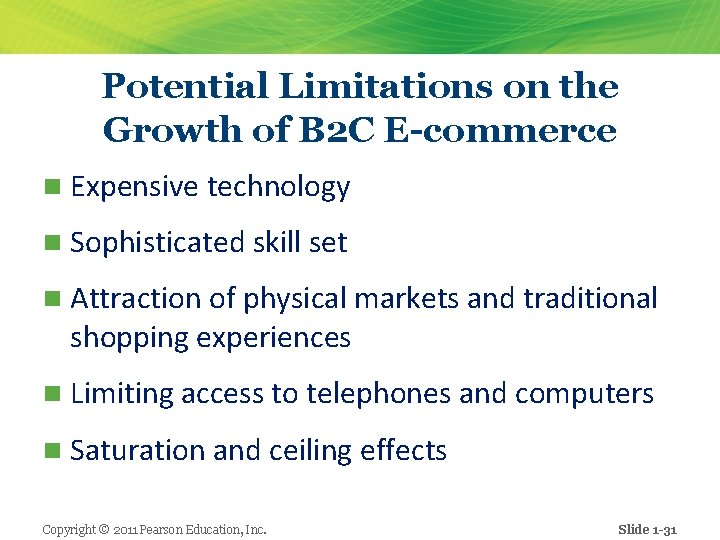 Potential Limitations on the Growth of B 2 C E-commerce n Expensive technology n