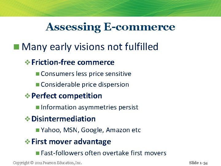 Assessing E-commerce n Many early visions not fulfilled v Friction-free commerce n Consumers less