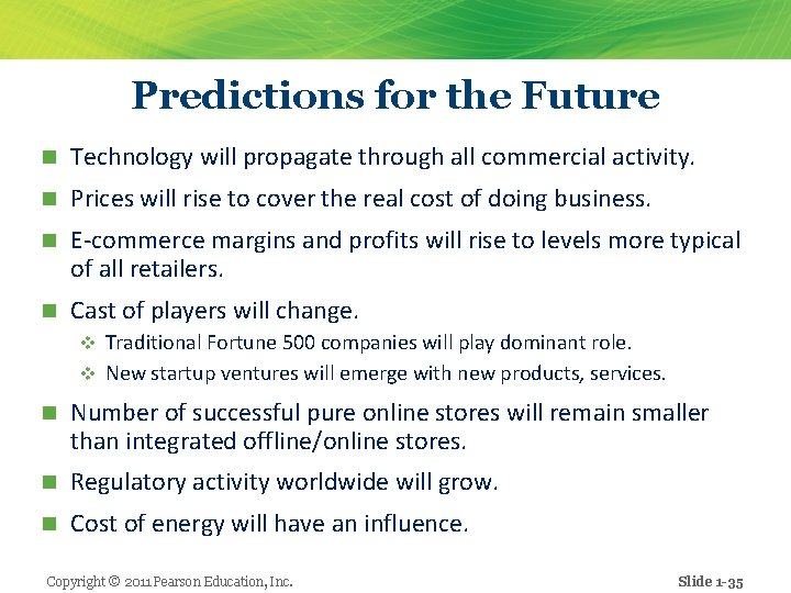 Predictions for the Future n Technology will propagate through all commercial activity. n Prices