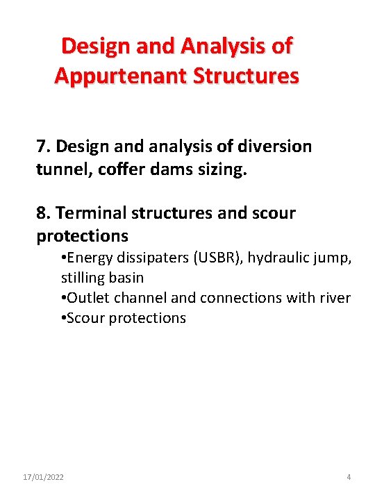 Design and Analysis of Appurtenant Structures 7. Design and analysis of diversion tunnel, coffer