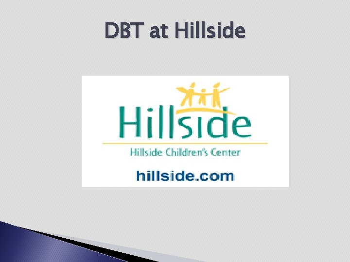 DBT at Hillside 