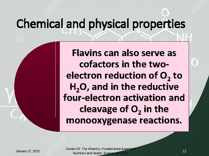 Chemical and physical properties Flavins can also serve as cofactors in the twoelectron reduction