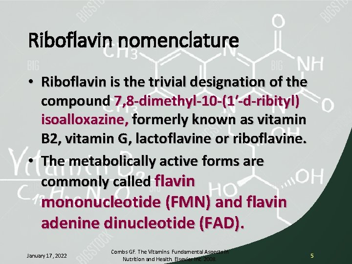 Riboflavin nomenclature • Riboflavin is the trivial designation of the compound 7, 8 -dimethyl-10