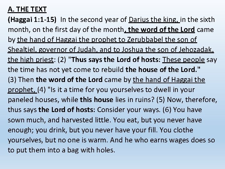 A. THE TEXT (Haggai 1: 1 -15) In the second year of Darius the