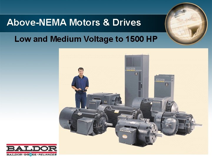 Above-NEMA Motors & Drives Low and Medium Voltage to 1500 HP 