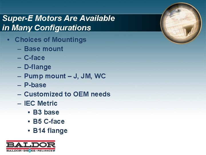 Super-E Motors Are Available in Many Configurations • Choices of Mountings – Base mount
