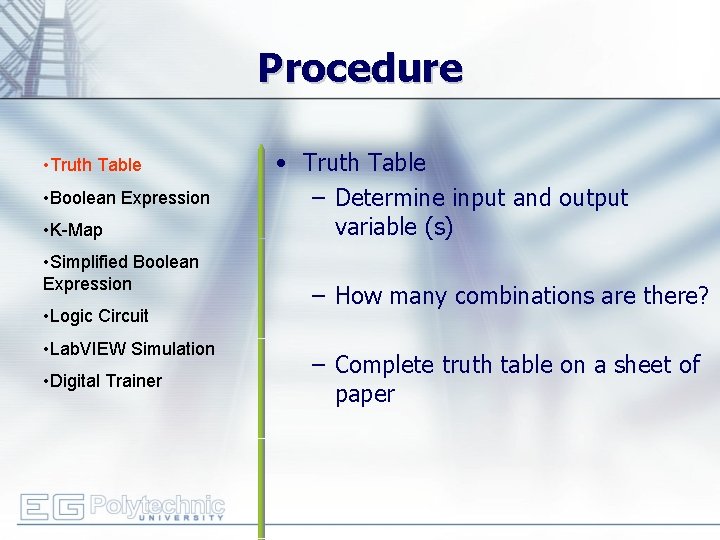 Procedure • Truth Table • Boolean Expression • K-Map • Simplified Boolean Expression •