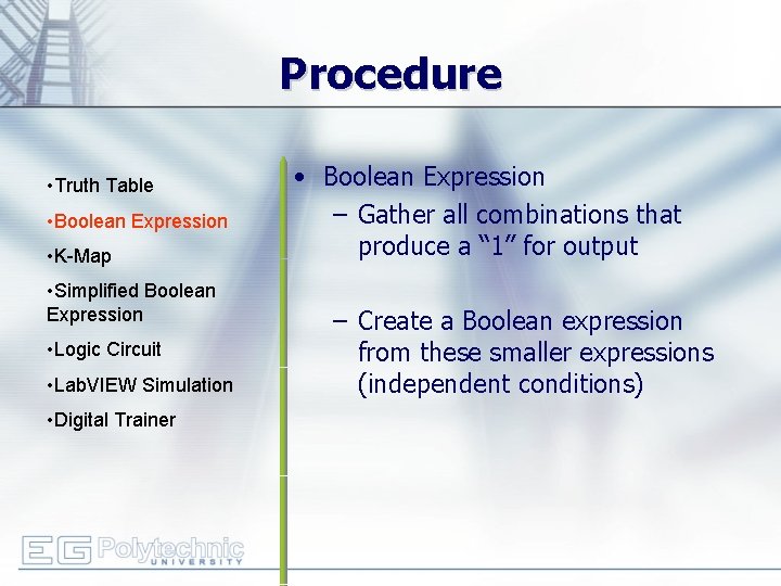 Procedure • Truth Table • Boolean Expression • K-Map • Simplified Boolean Expression •