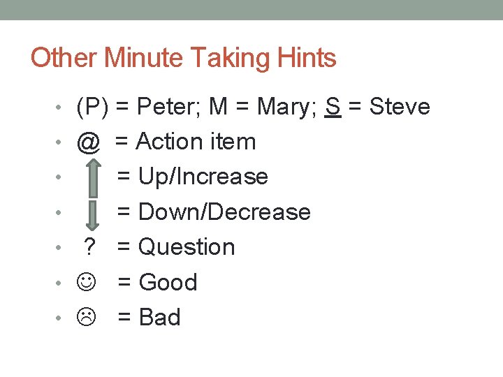 Other Minute Taking Hints • (P) = Peter; M = Mary; S = Steve