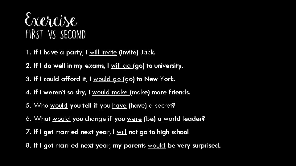 1. If I have a party, I will invite (invite) Jack. 2. If I