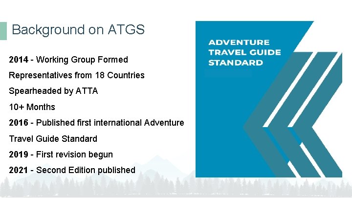 Background on ATGS 2014 - Working Group Formed Representatives from 18 Countries Spearheaded by