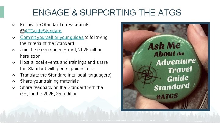 ENGAGE & SUPPORTING THE ATGS ○ ○ ○ ○ Follow the Standard on Facebook: