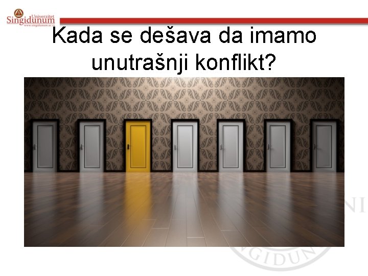 Kada se dešava da imamo unutrašnji konflikt? 