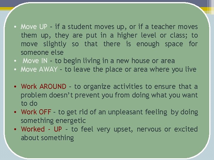 • Move UP – if a student moves up, or if a teacher