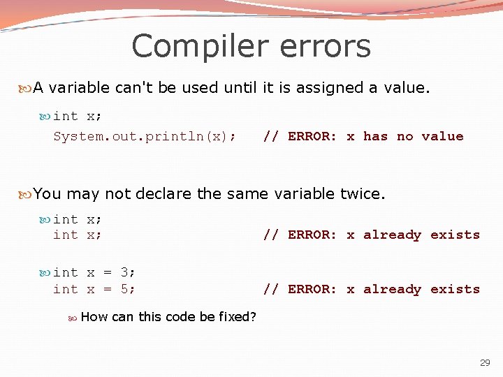 Compiler errors A variable can't be used until it is assigned a value. int