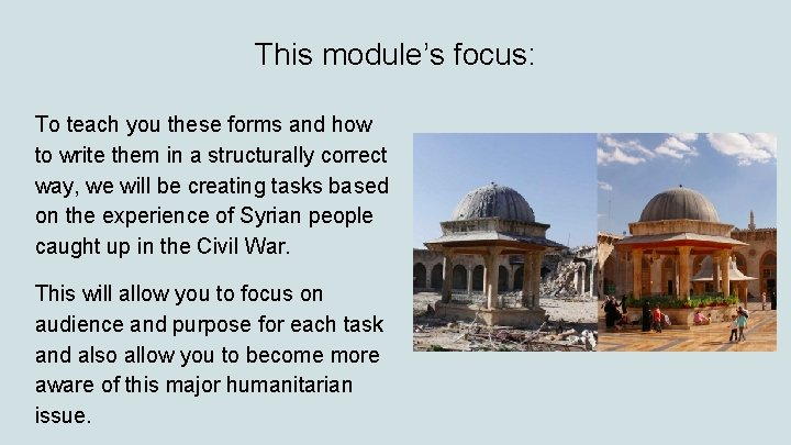 This module’s focus: To teach you these forms and how to write them in