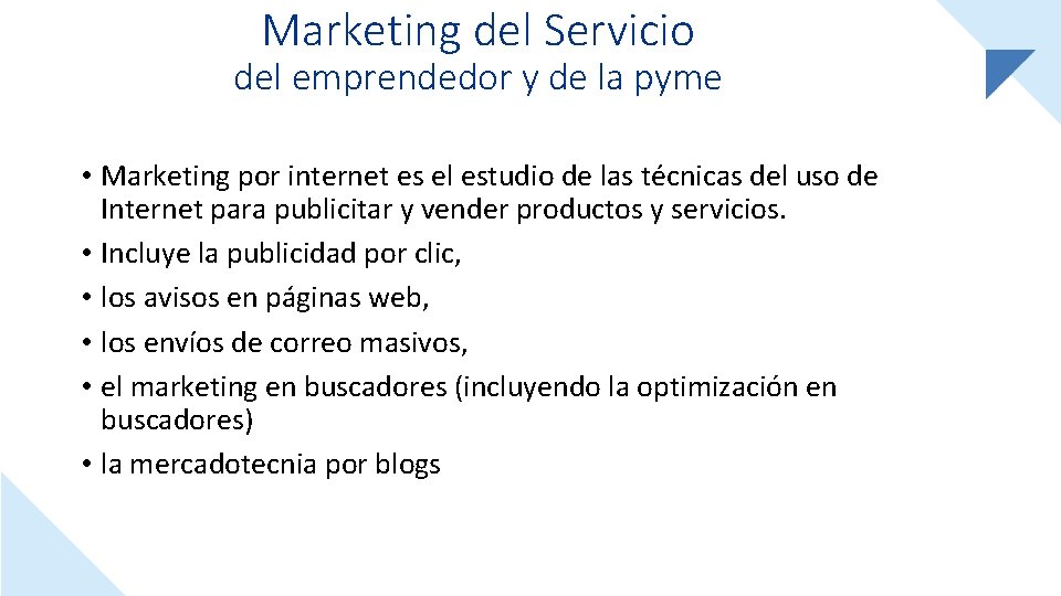 Marketing del Servicio del emprendedor y de la pyme • Marketing por internet es
