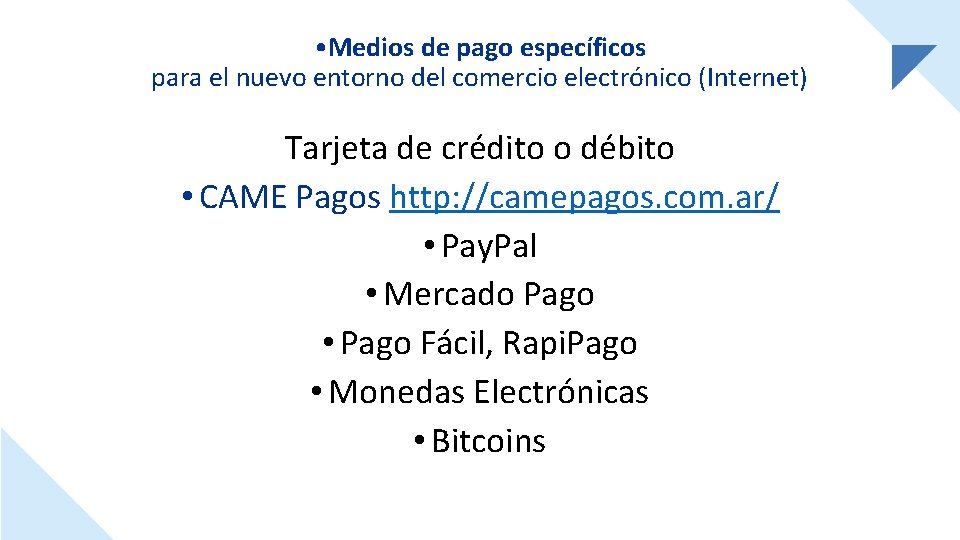  • Medios de pago específicos para el nuevo entorno del comercio electrónico (Internet)