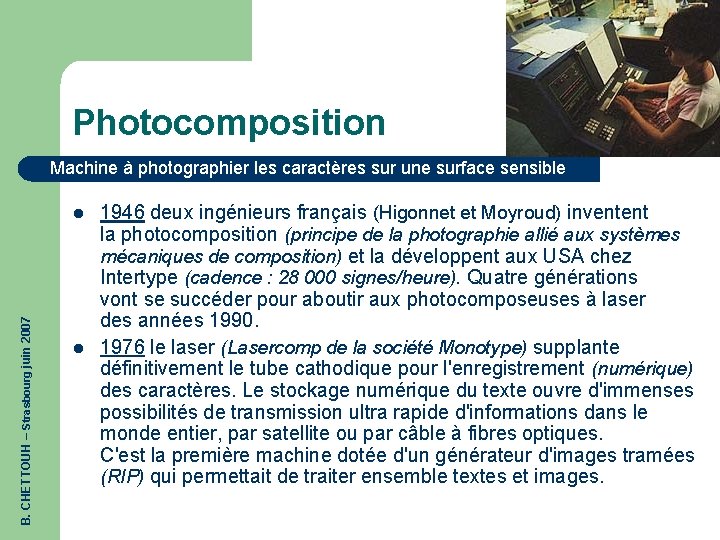 Photocomposition Machine à photographier les caractères sur une surface sensible B. CHETTOUH – Strasbourg
