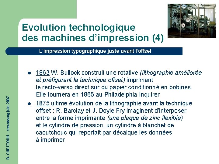 Evolution technologique des machines d’impression (4) L’impression typographique juste avant l'offset B. CHETTOUH –