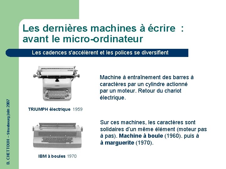 Les dernières machines à écrire : avant le micro-ordinateur B. CHETTOUH – Strasbourg juin