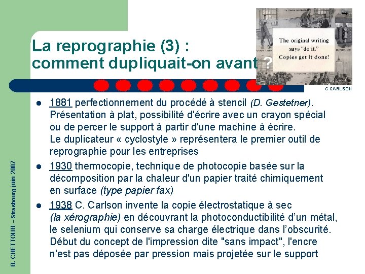 La reprographie (3) : comment dupliquait-on avant ? C CARLSON B. CHETTOUH – Strasbourg