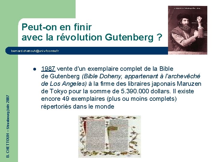 Peut-on en finir avec la révolution Gutenberg ? bernard. chettouh@univ-fcomte. fr B. CHETTOUH –