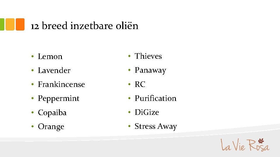 12 breed inzetbare oliën • Lemon • Thieves • Lavender • Panaway • Frankincense