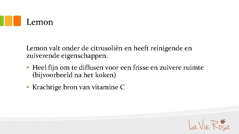 Lemon valt onder de citrusoliën en heeft reinigende en zuiverende eigenschappen. • Heel fijn