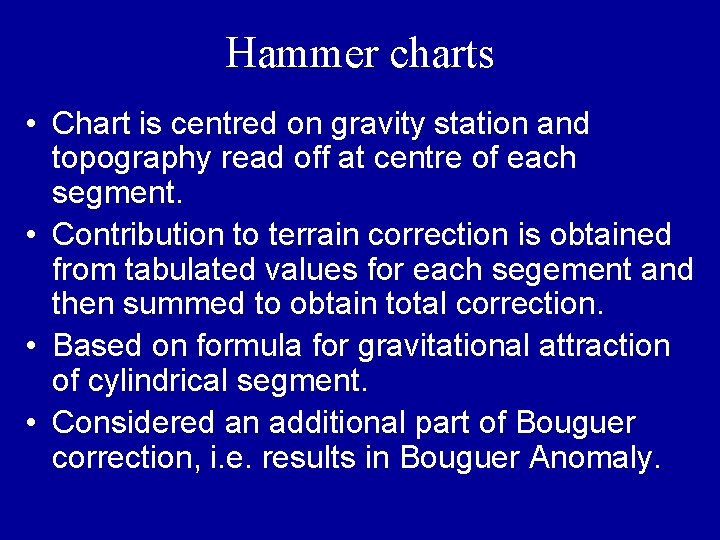Hammer charts • Chart is centred on gravity station and topography read off at