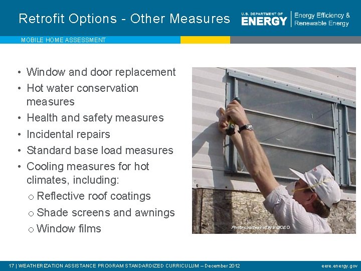Retrofit Options - Other Measures MOBILE HOME ASSESSMENT • Window and door replacement •