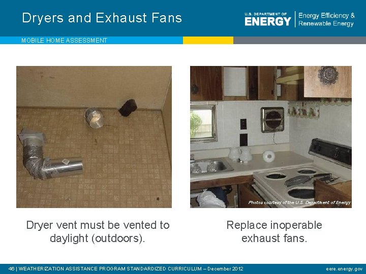 Dryers and Exhaust Fans MOBILE HOME ASSESSMENT Photos courtesy of the U. S. Department