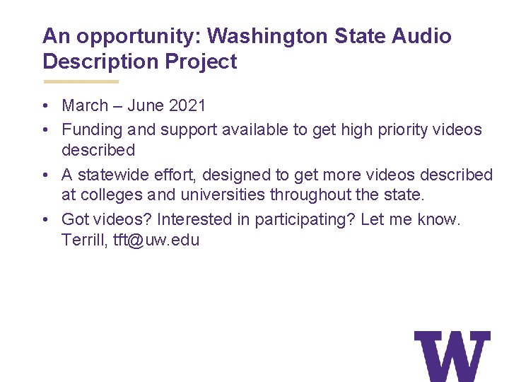 An opportunity: Washington State Audio Description Project • March – June 2021 • Funding