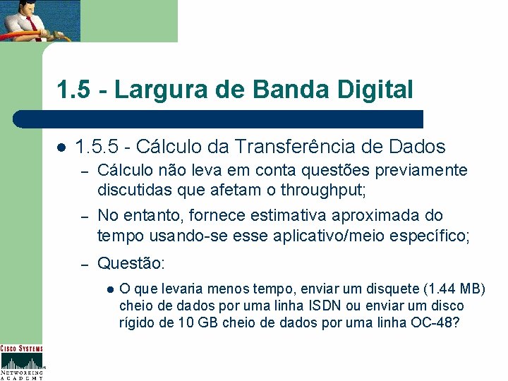 1. 5 - Largura de Banda Digital l 1. 5. 5 - Cálculo da