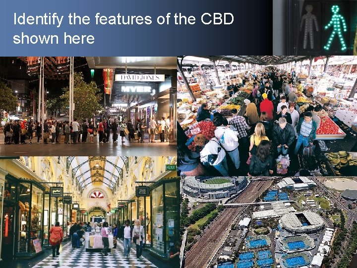 Identify the features of the CBD shown here 