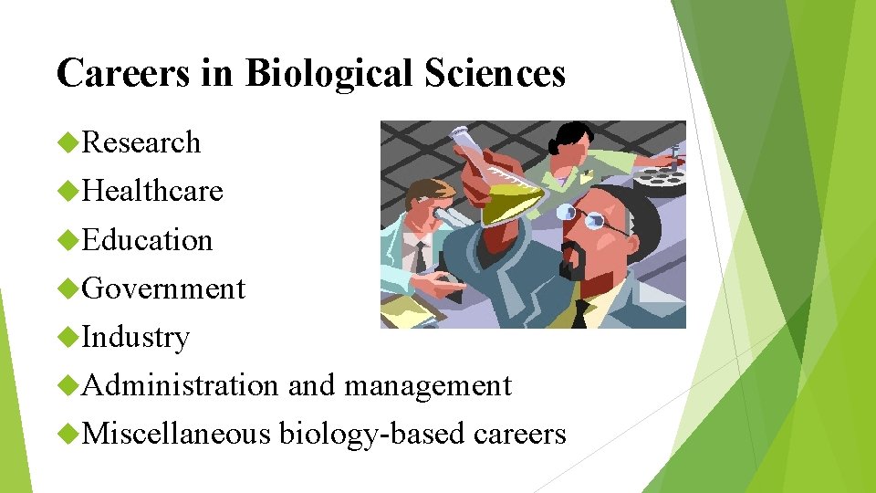 Careers in Biological Sciences Research Healthcare Education Government Industry Administration and management Miscellaneous biology-based