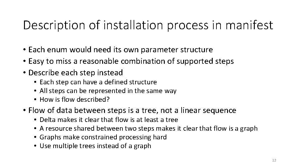 Description of installation process in manifest • Each enum would need its own parameter