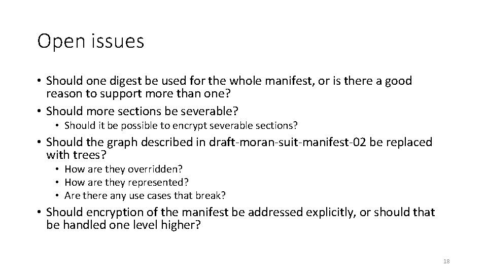 Open issues • Should one digest be used for the whole manifest, or is