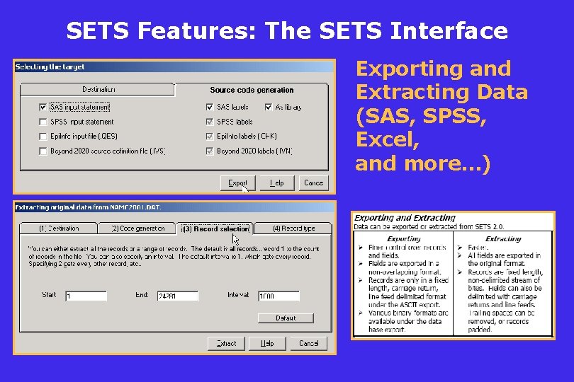 SETS Features: The SETS Interface Exporting and Extracting Data (SAS, SPSS, Excel, and more…)