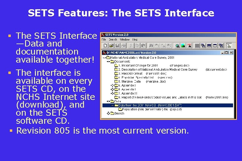 SETS Features: The SETS Interface § The SETS Interface —Data and documentation available together!