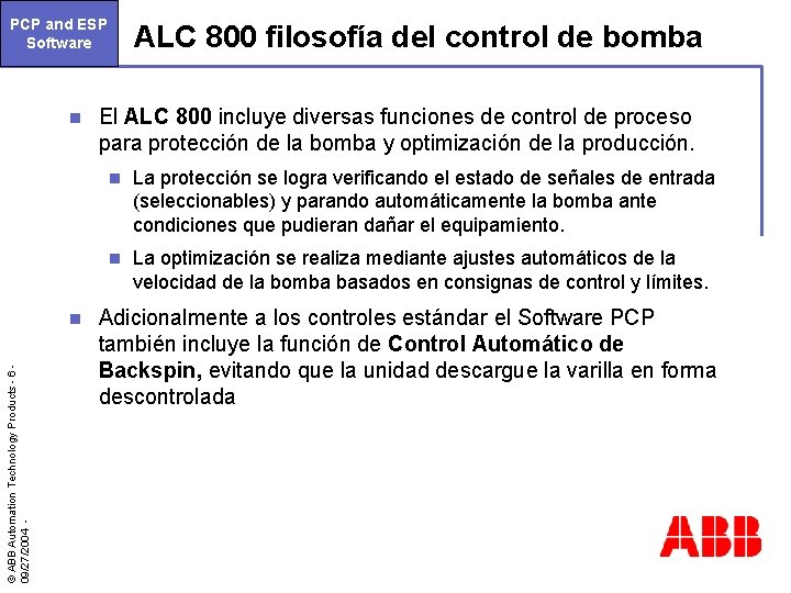 PCP and ESP Software n © ABB Automation Technology Products - 6 09/27/2004 -
