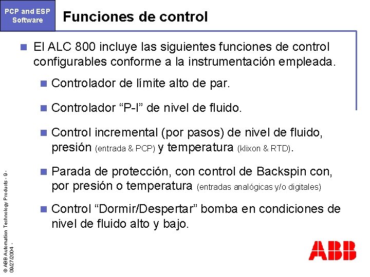 PCP and ESP Software © ABB Automation Technology Products - 9 09/27/2004 - n